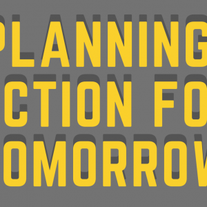 planning action for tomorrow